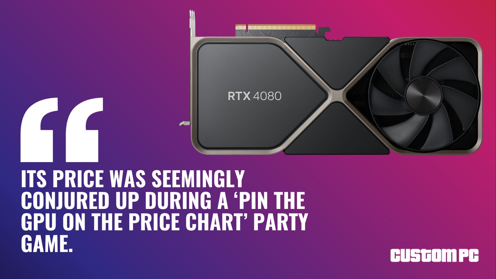 Nvidia GeForce RTX 4080 deserves the trash: Pin the GPU on the price chart game quote